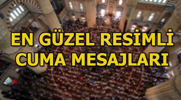 Cuma mesajları... Resimli Cuma mesajları! En yeni Cuma mesajları!