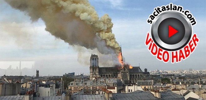 Notre Dame Katedrali'nde yangın!