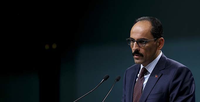 Kalın'dan tehditlere çok sert tepki: Haklı davamızdan asla vazgeçmeyiz